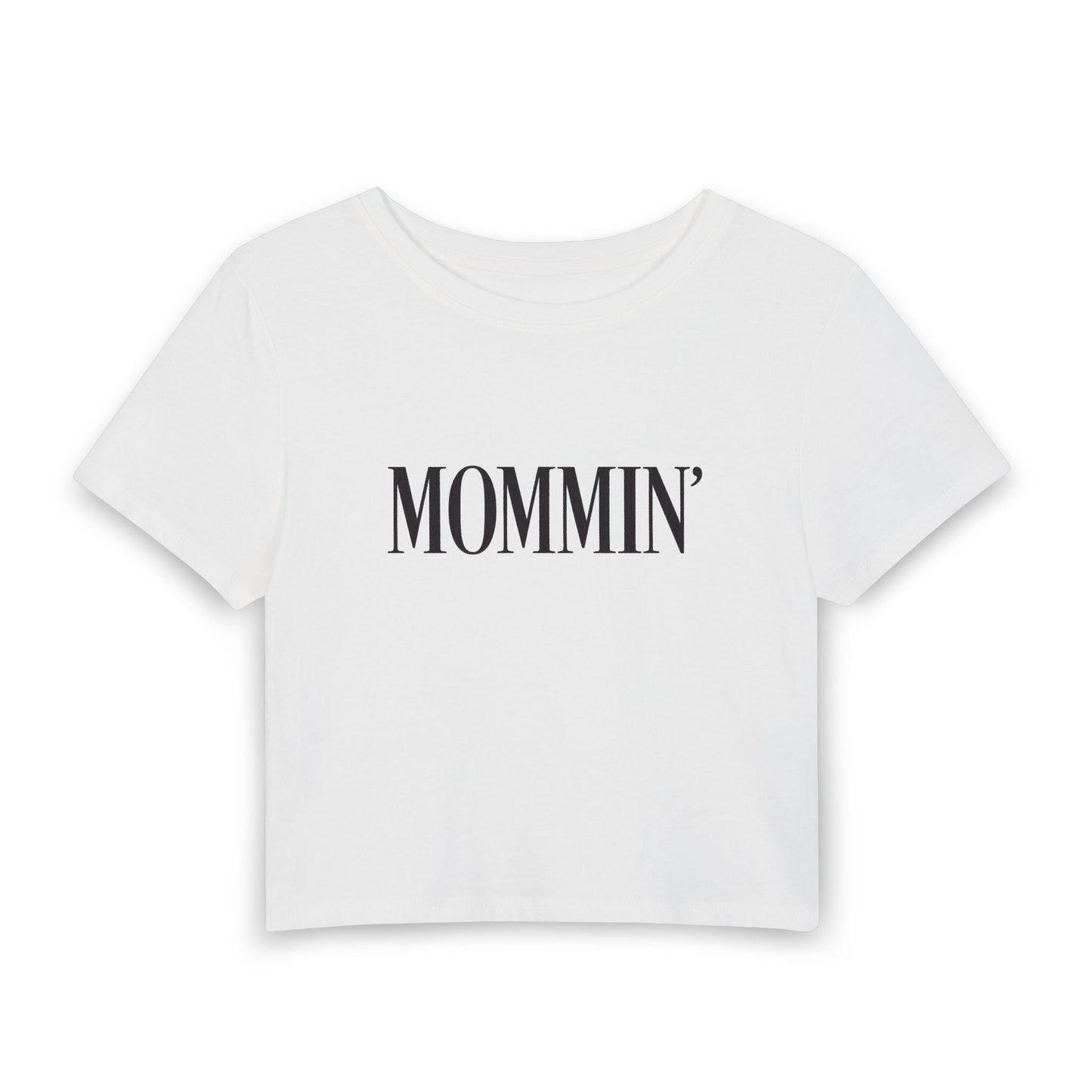 Mommin' Woman's Crop Top