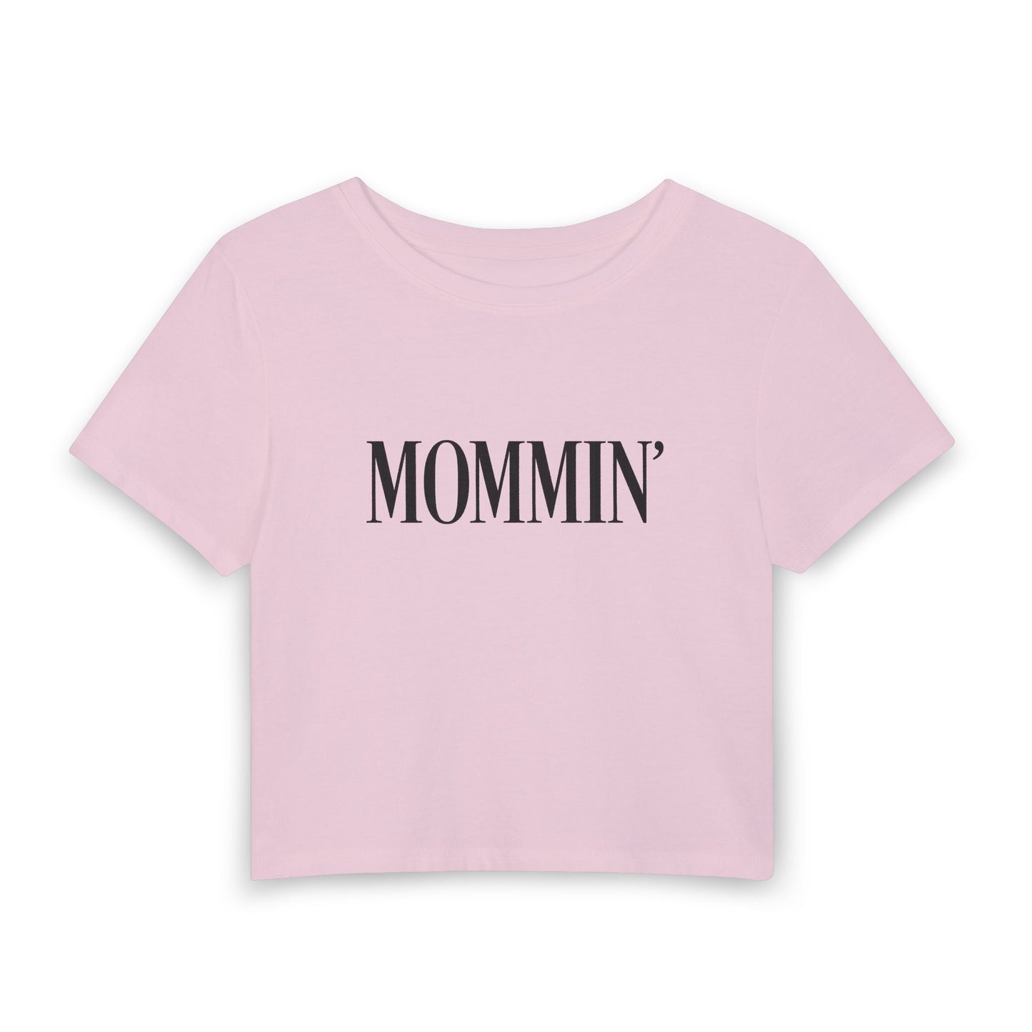 Mommin' Woman's Crop Top