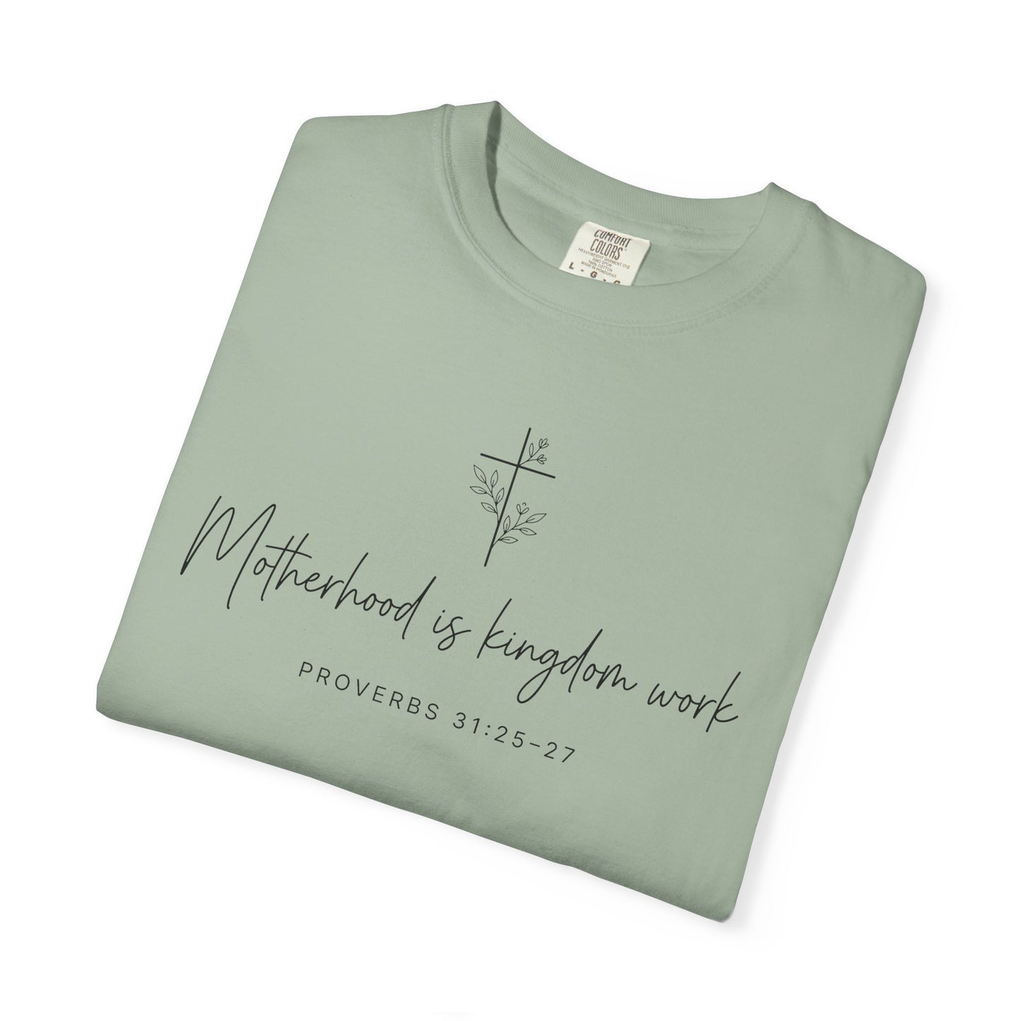 "Motherhood Is Kingdom Work" Scripture Tee