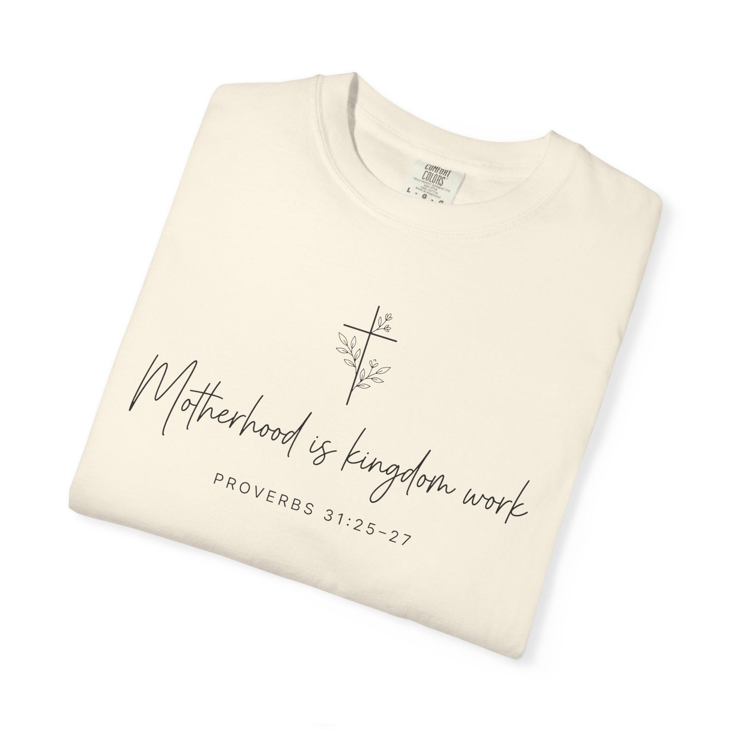 "Motherhood Is Kingdom Work" Scripture Tee
