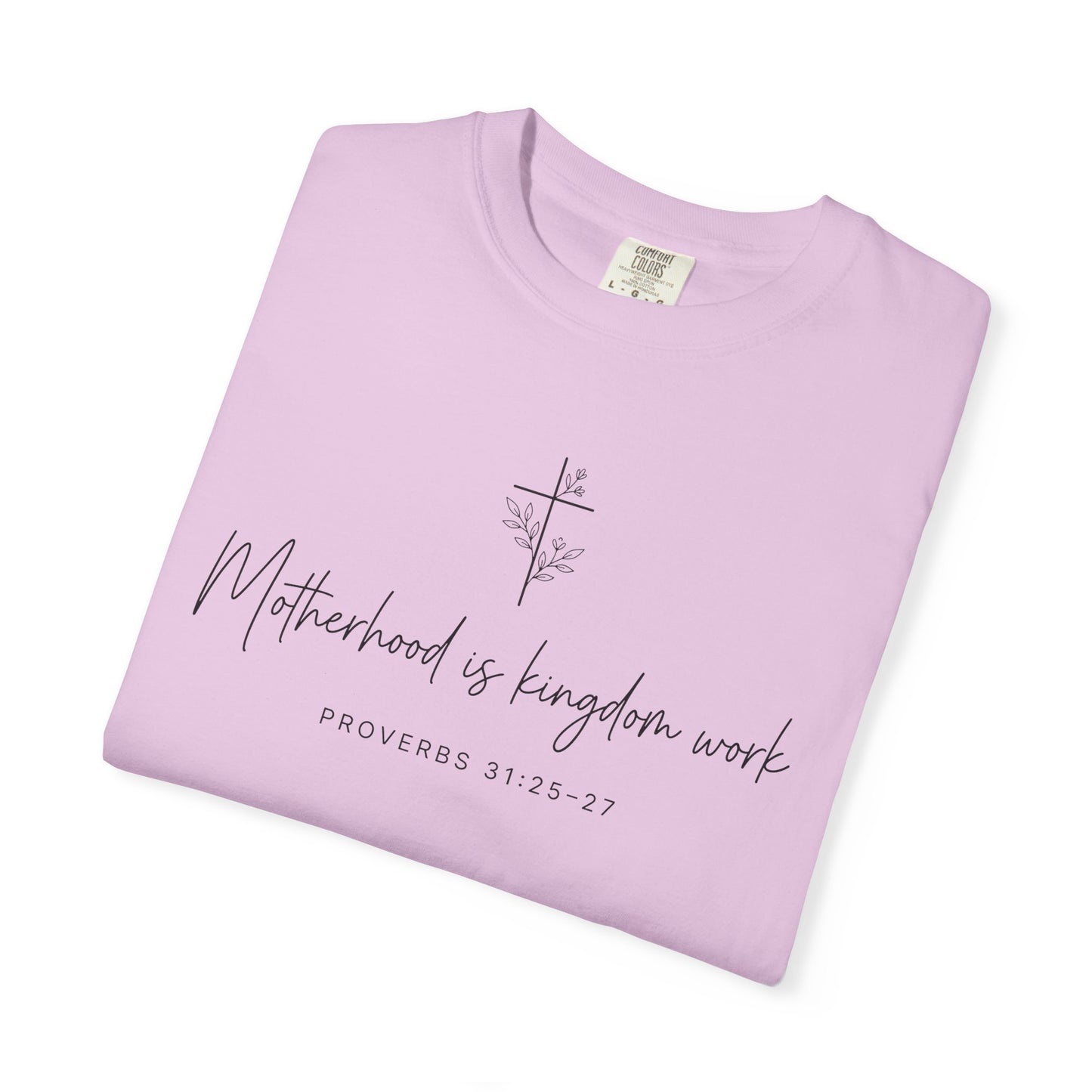 "Motherhood Is Kingdom Work" Scripture Tee