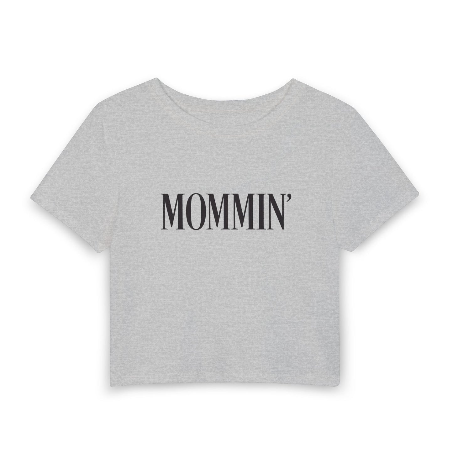 Mommin' Woman's Crop Top